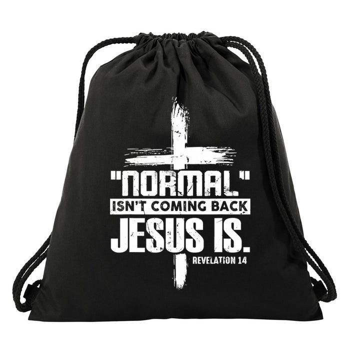Christian Cross Faith Quote Normal Isn't Coming Back Drawstring Bag
