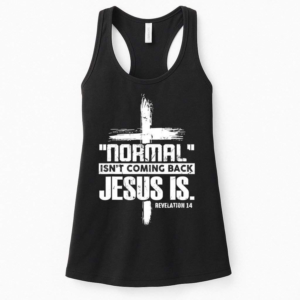 Christian Cross Faith Quote Normal Isn't Coming Back Womens Tank Top