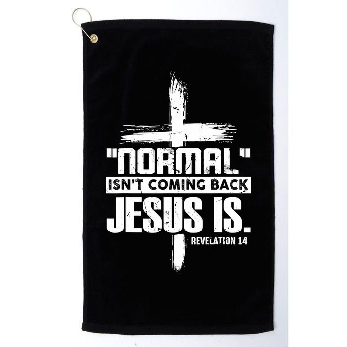 Christian Cross Faith Quote Normal Isn't Coming Back Golf Towel