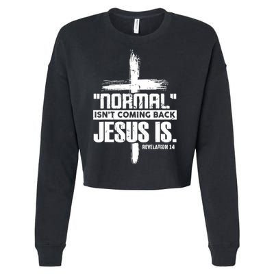 Christian Cross Faith Quote Normal Isn't Coming Back Cropped Pullover Crew