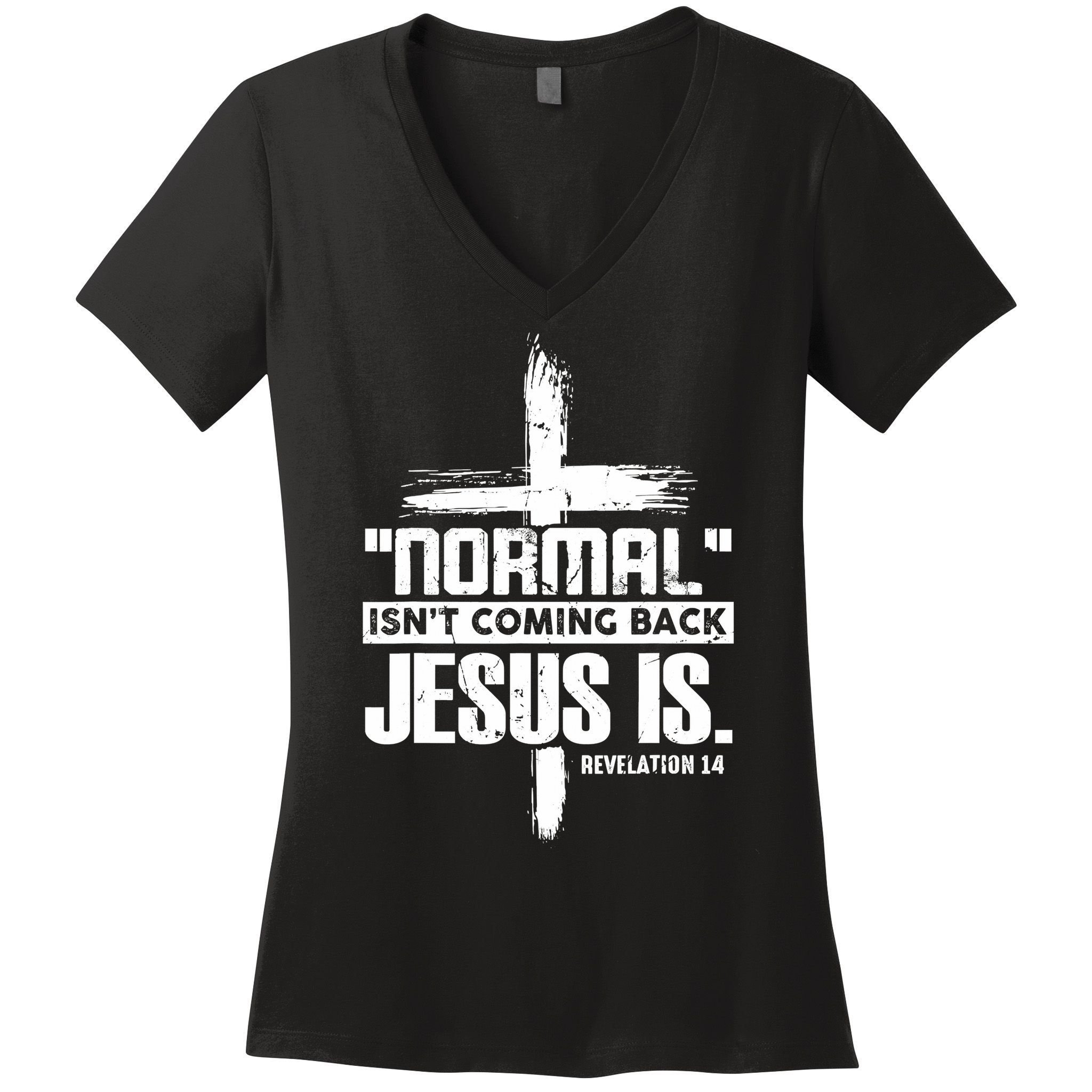 Christian Cross Faith Quote Normal Isn't Coming Back Women's V-Neck T-Shirt