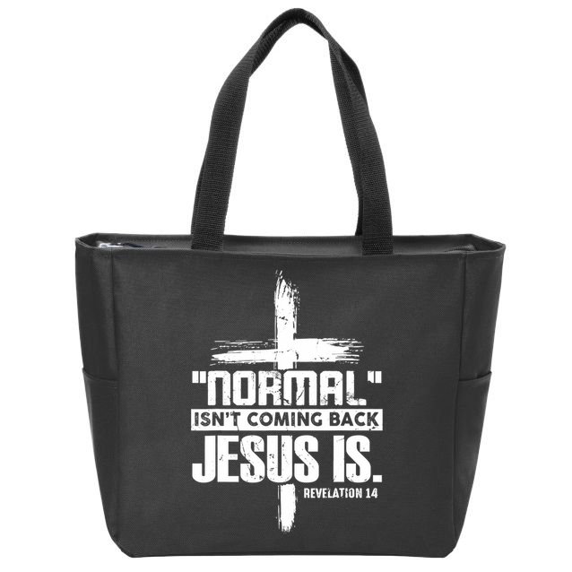Christian Cross Faith Quote Normal Isn't Coming Back Zip Tote Bag