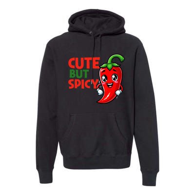 Cute Chili Funny Cute But Spicy Premium Hoodie