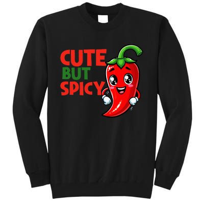 Cute Chili Funny Cute But Spicy Tall Sweatshirt