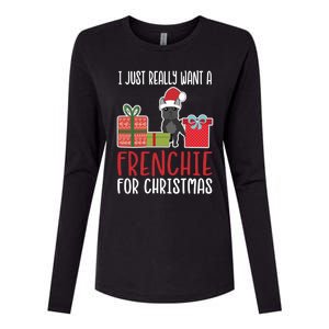 Cute Christmas French Bulldog Owner I Want A Frenchie Gift Womens Cotton Relaxed Long Sleeve T-Shirt