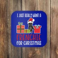 Cute Christmas French Bulldog Owner I Want A Frenchie Gift Coaster