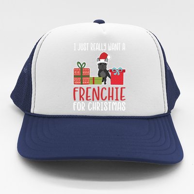 Cute Christmas French Bulldog Owner I Want A Frenchie Gift Trucker Hat