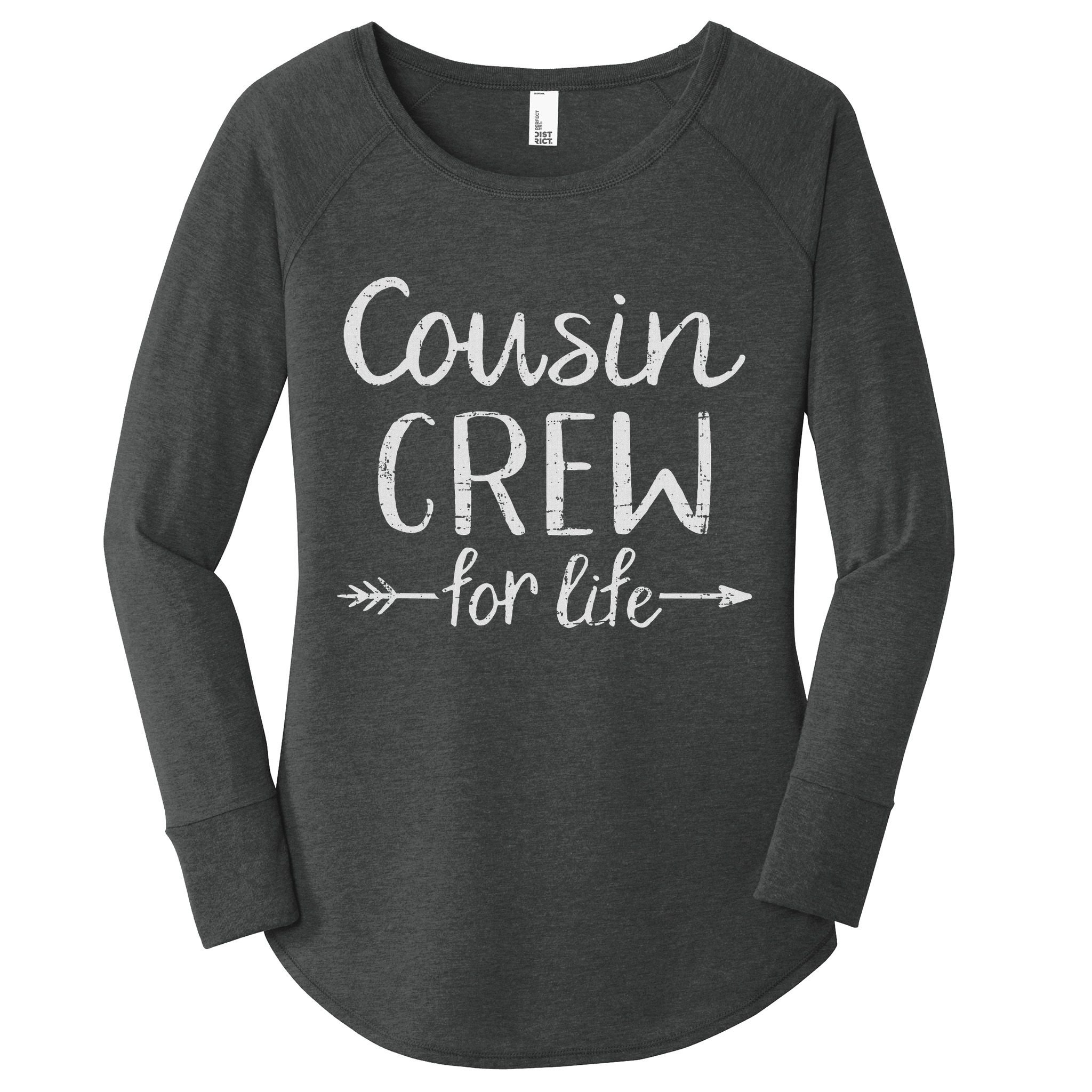 Cousin Crew For Life Women's Perfect Tri Tunic Long Sleeve Shirt