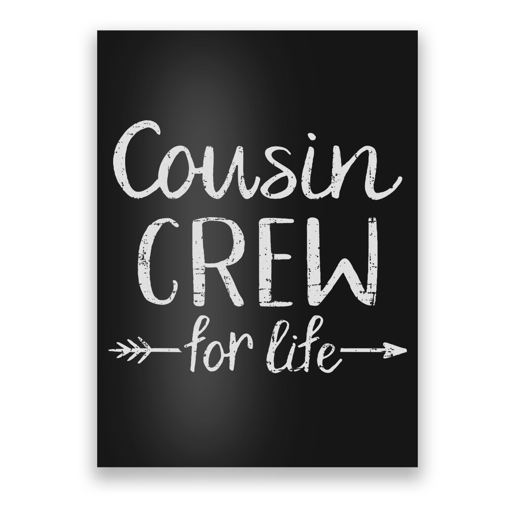 Cousin Crew For Life Poster
