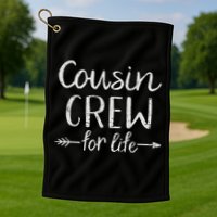 Cousin Crew For Life Golf Towel