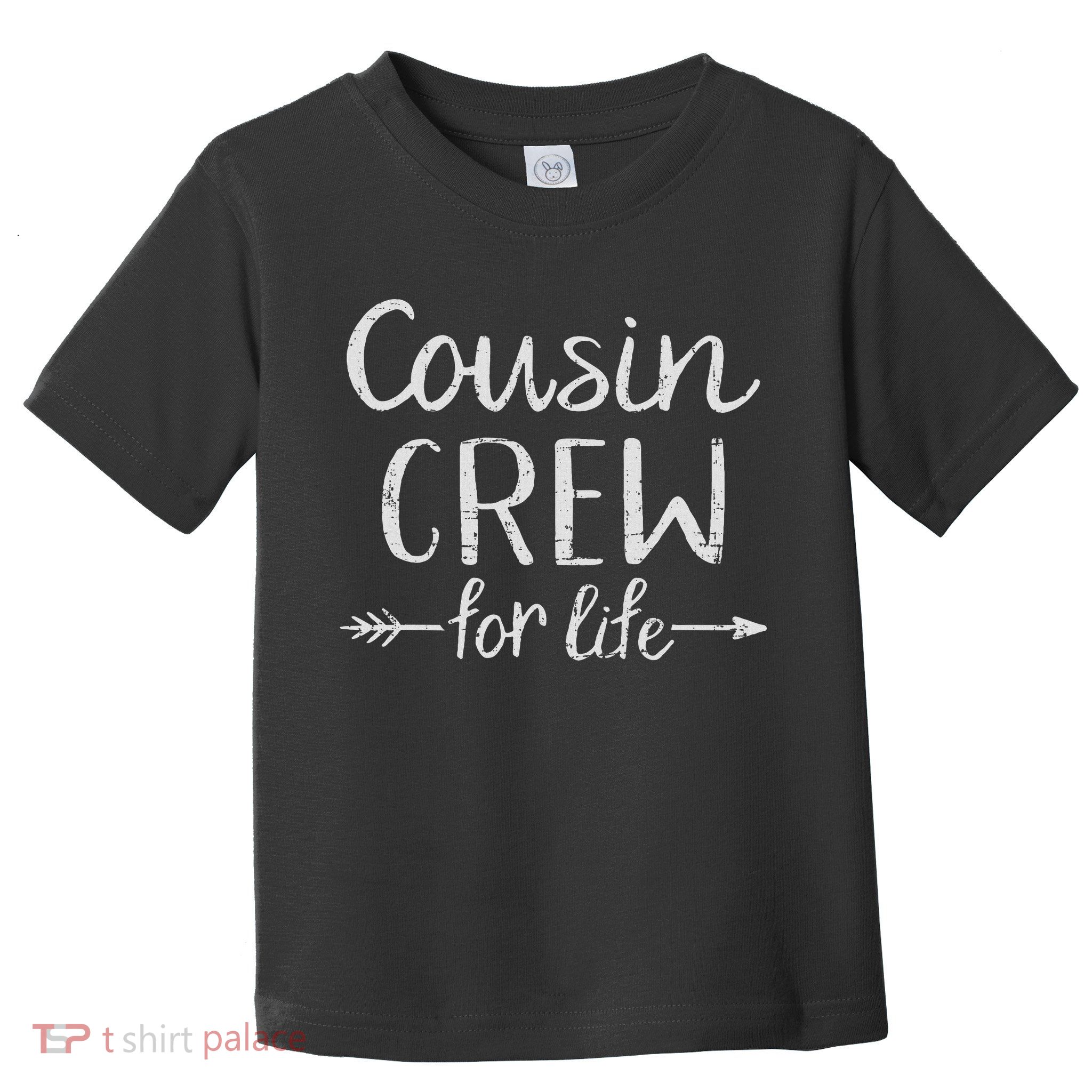 Cousin Crew For Life Toddler T-Shirt