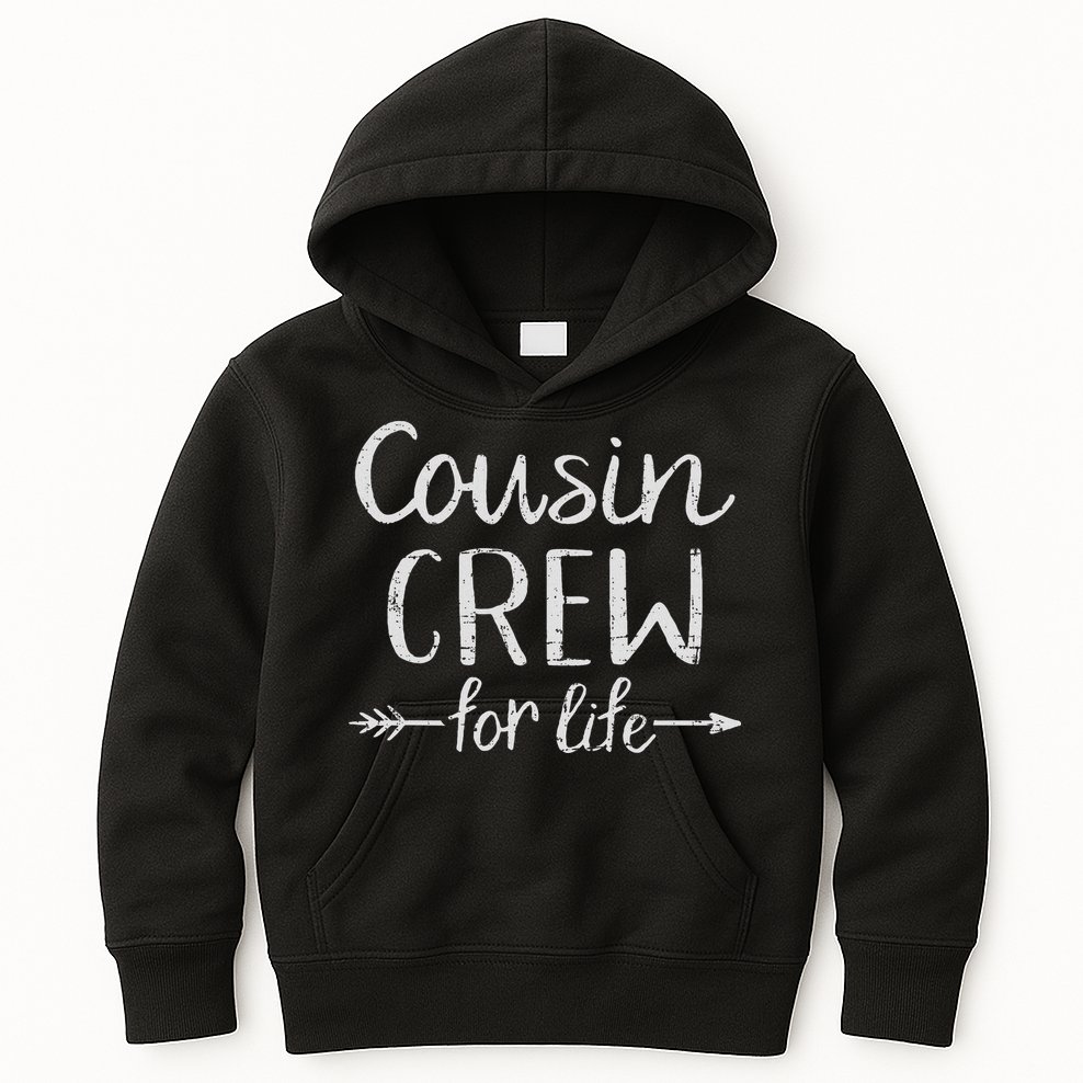 Cousin Crew For Life Kids Hoodie