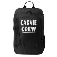 Carnie Crew Fun Circus Or Fair Employee City Backpack