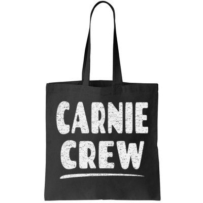 Carnie Crew Fun Circus Or Fair Employee Tote Bag