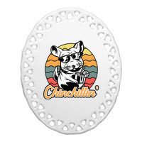 Chinchilla Chinchillin Funny Chinchilla Lover Novelty Ceramic Oval Ornament