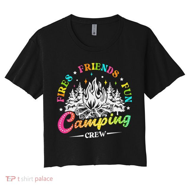 Camping Crew Fires Friends Fun Summer Vibes Camper  Crop Top
