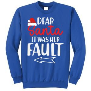 Christmas Couples Funny Dear Santa It Was Her Fault Gift Sweatshirt