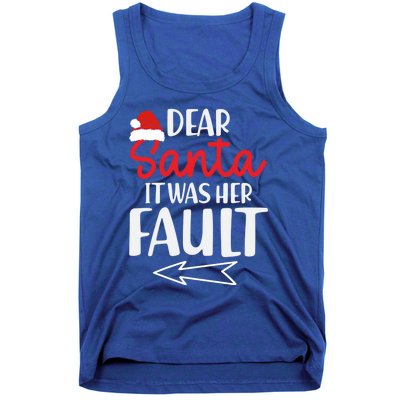 Christmas Couples Funny Dear Santa It Was Her Fault Gift Tank Top