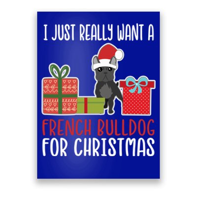 Cute Christmas Frenchie Owner I Want A French Bulldog Gift Poster