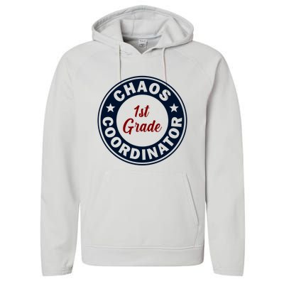 Chaos Coordinator Funny 1St Grade Teacher Gift Performance Fleece Hoodie