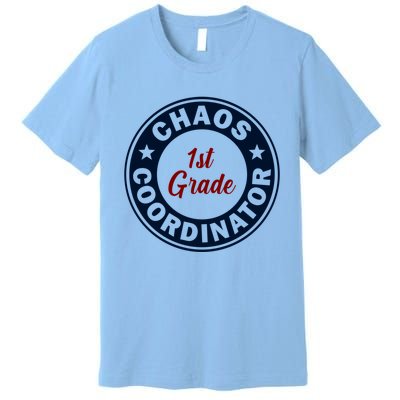 Chaos Coordinator Funny 1St Grade Teacher Gift Premium T-Shirt