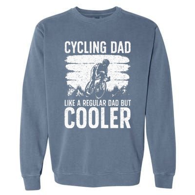 Cool Cycling For Dad Men Bicycling Bikers Bicycle Bike Rider Garment-Dyed Sweatshirt