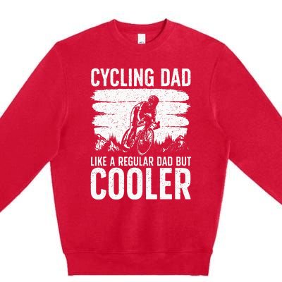 Cool Cycling For Dad Men Bicycling Bikers Bicycle Bike Rider Premium Crewneck Sweatshirt