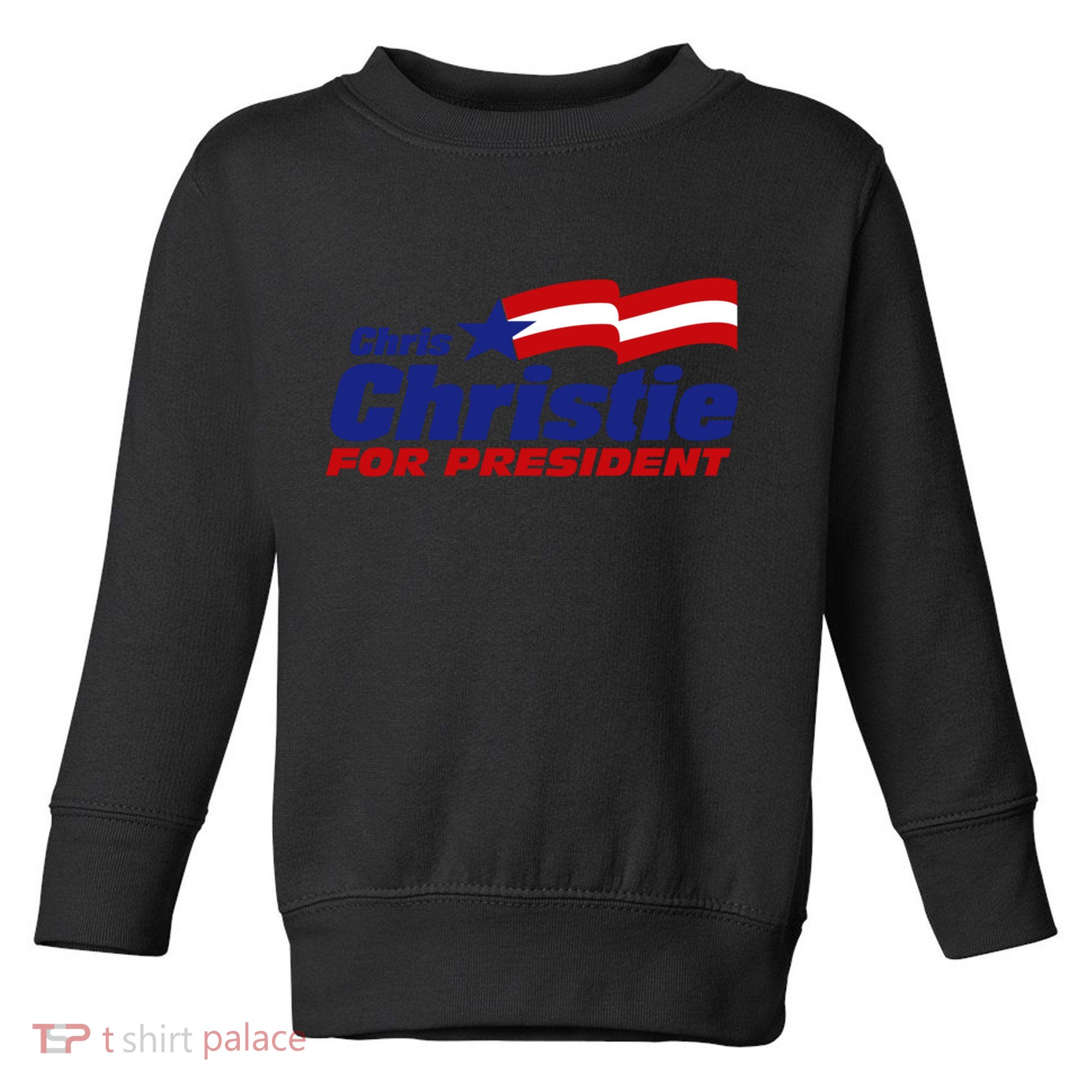 Chris Christie For President 2024 Election Toddler Sweatshirt
