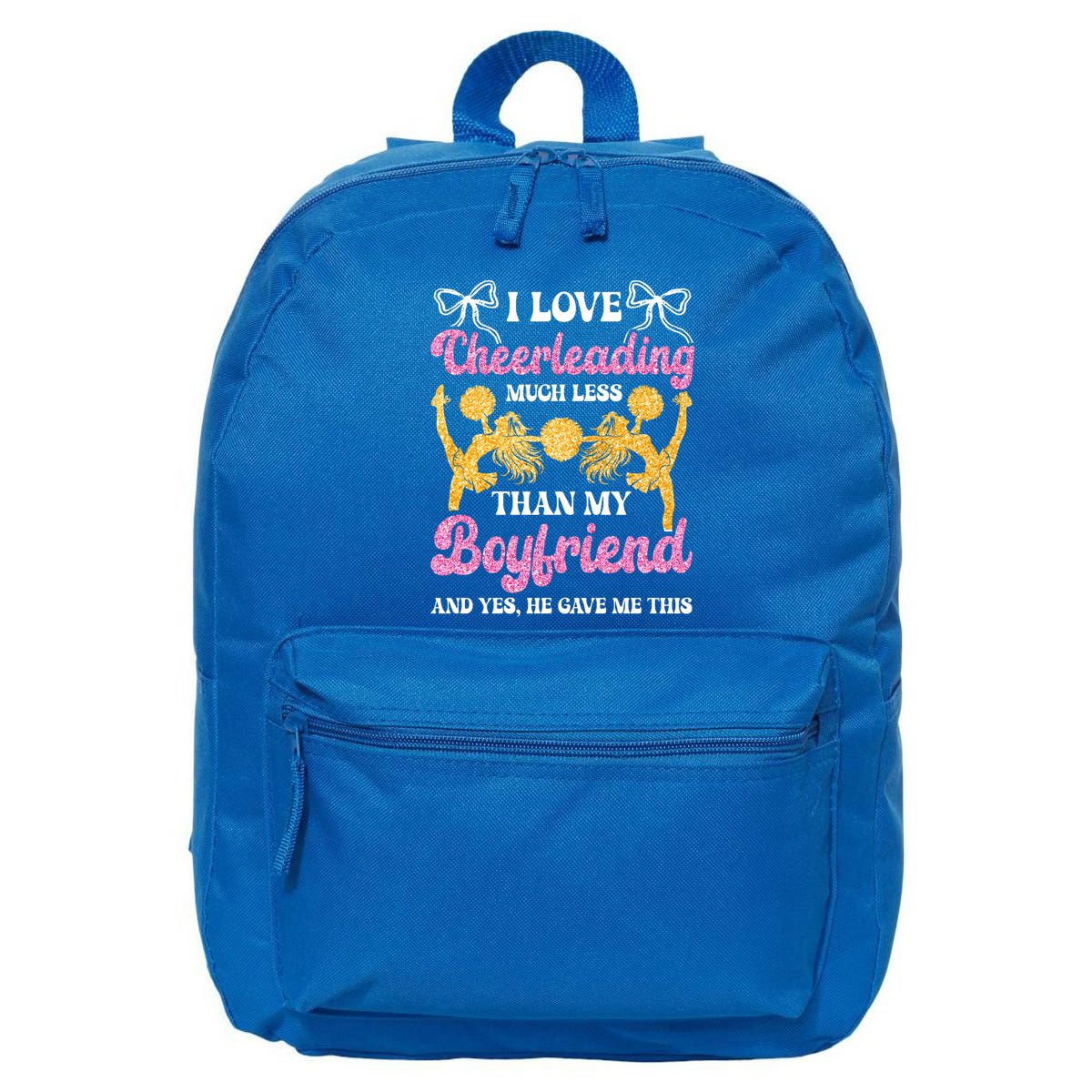 Cheer Cheerleading Friend I Love Cheerleading Much Less Gift 16 in Basic Backpack