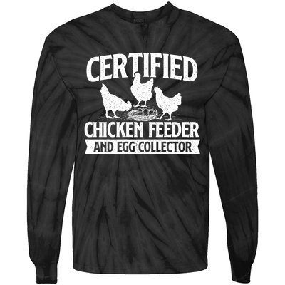 Certified Chicken Feeder And Egg Collector Chicken Farm Tie-Dye Long Sleeve Shirt