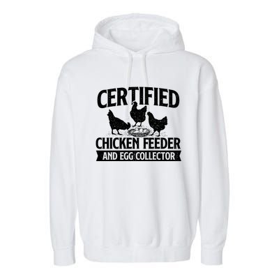 Certified Chicken Feeder And Egg Collector Chicken Farm Garment-Dyed Fleece Hoodie