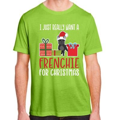 Cute Christmas French Bulldog Owner I Want A Frenchie Gift Adult ChromaSoft Performance T-Shirt