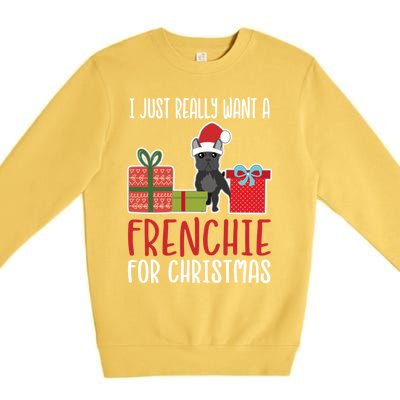 Cute Christmas French Bulldog Owner I Want A Frenchie Gift Premium Crewneck Sweatshirt