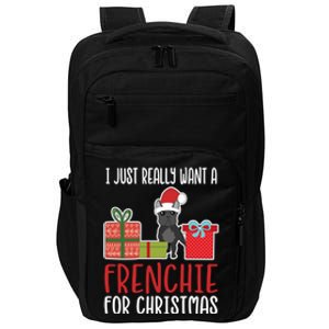 Cute Christmas French Bulldog Owner I Want A Frenchie Gift Impact Tech Backpack