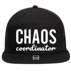 Chaos Coordinator Funny Gift Funny Sarcastic Mom Life Gift 7 Panel Mesh Trucker Snapback Hat