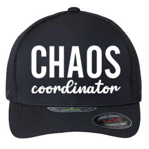 Chaos Coordinator Funny Gift Funny Sarcastic Mom Life Gift Flexfit Unipanel Trucker Cap