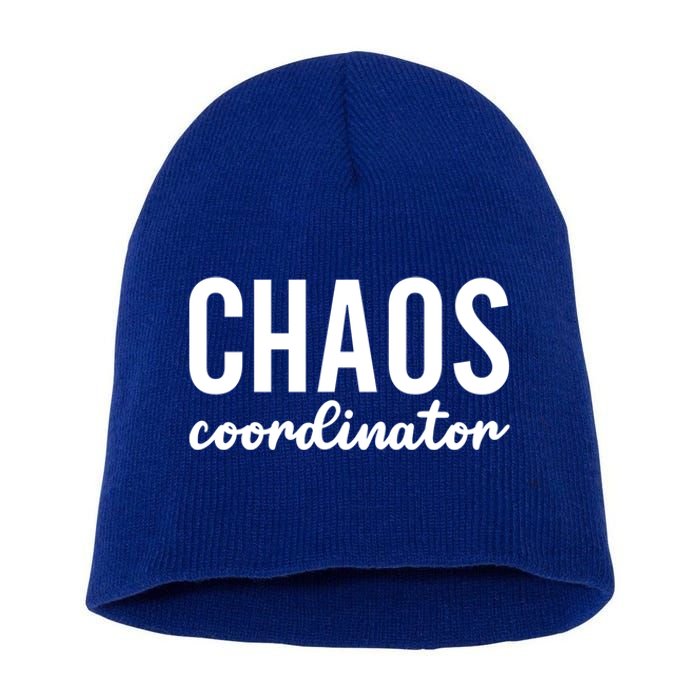 Chaos Coordinator Funny Gift Funny Sarcastic Mom Life Gift Short Acrylic Beanie