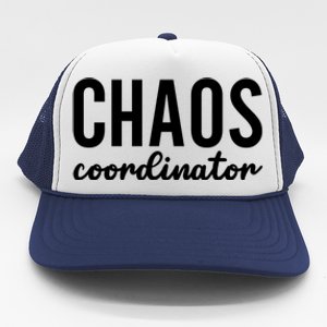 Chaos Coordinator Funny Gift Funny Sarcastic Mom Life Gift Trucker Hat