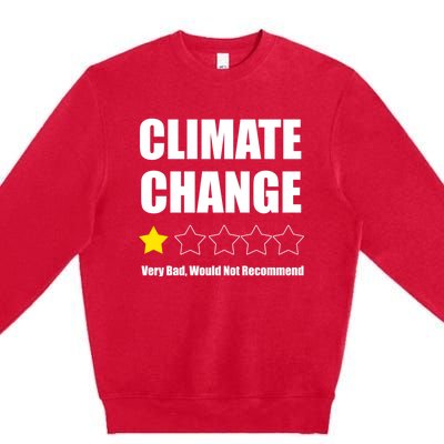 Climate Change Funny Gift Premium Crewneck Sweatshirt