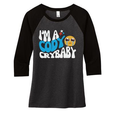 Cody Crybaby For Cody Fan We Want Cody Women's Tri-Blend 3/4-Sleeve Raglan Shirt