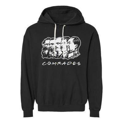 Communist Comrades Friends Communism Party Garment-Dyed Fleece Hoodie
