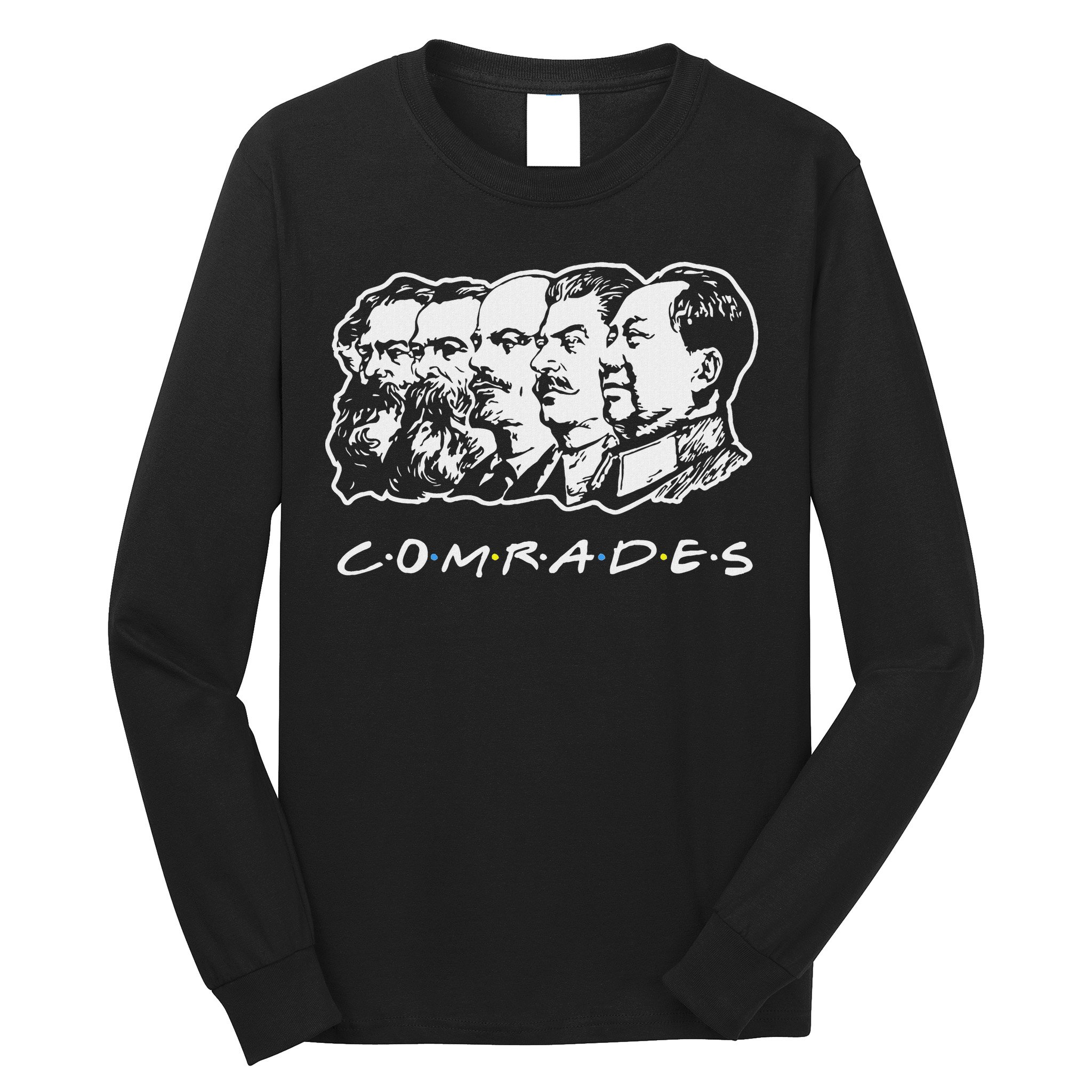 Communist Comrades Friends Communism Party Long Sleeve Shirt