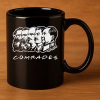 Communist Comrades Friends Communism Party 11oz C Handle Ceramic Mug