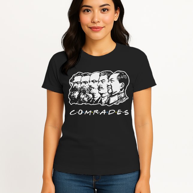 Communist Comrades Friends Communism Party Womens T-Shirt