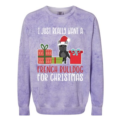 Cute Christmas Frenchie Owner I Want A French Bulldog Cool Gift Colorblast Crewneck Sweatshirt