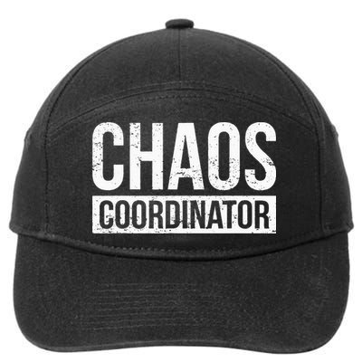 Chaos Coordinator Funny Sarcastic Humor Chaos Coordinator 7-Panel Snapback Hat