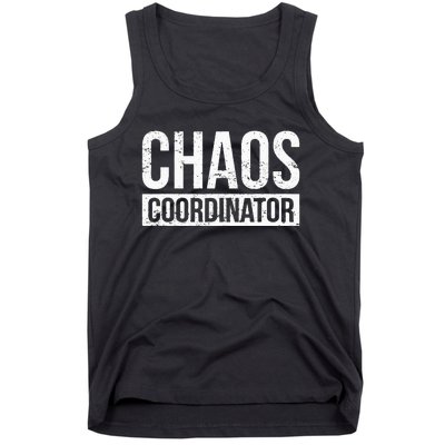 Chaos Coordinator Funny Sarcastic Humor Chaos Coordinator Tank Top