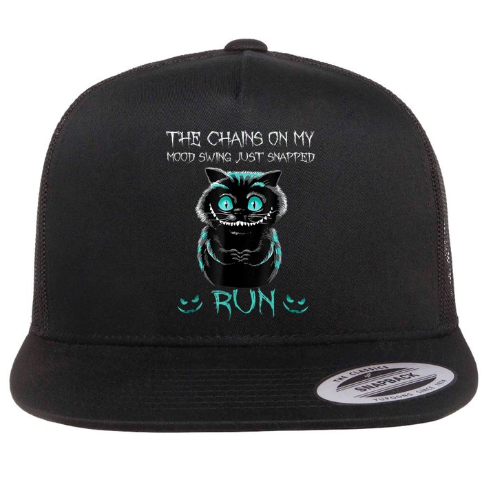 Creepy Cat Funny The Chains On My Mood Swing Just Snapped Flat Bill Trucker Hat