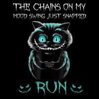 Creepy Cat Funny The Chains On My Mood Swing Just Snapped Flat Bill Trucker Hat