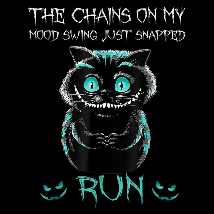 Creepy Cat Funny The Chains On My Mood Swing Just Snapped Flat Bill Trucker Hat